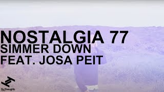 Nostalgia 77  Simmerdown feat Josa Peit [upl. by Warfield]