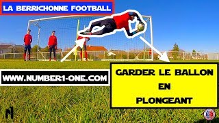 Spécifique Gardien de But GARDER LE BALLON EN PLONGEANT GOALKEEPER TRAINING [upl. by Alakcim]