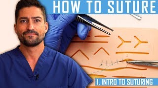 How To Suture Intro To Suturing Like a Surgeon [upl. by Spitzer]