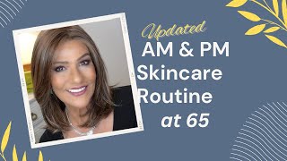 SKINCARE AT 65  AM and PM SKINCARE ROUTINE FOR OVER 60 SKIN [upl. by Lam]