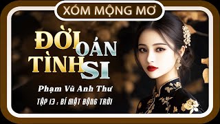 Đọc truyện TẬP 1314  Phần 1   ĐỜI OÁN TÌNH SI  kể chuyện đêm khuya  tiểu thuyết ngôn tình [upl. by Amoeji]