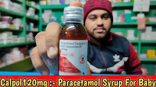 Calpol 120 mg Oral Suspension Syrup  Paracetamol Syrup For Baby  Paracetamol Oral Suspension Syrup [upl. by Barcroft]