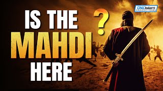 IS THE MAHDI HERE [upl. by Sergeant]