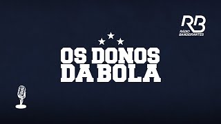 🔴 Os Donos da Bola  Programa de 12122024 [upl. by Tompkins]