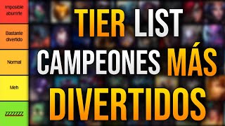 TIER LIST Campeones MÁS DIVERTIDOS de LEAGUE OF LEGENDS  LOL S10 [upl. by Dimo]