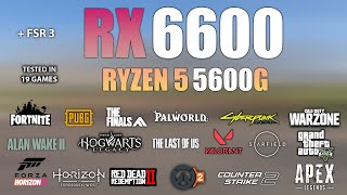 RX 6600  Ryzen 5 5600G  Test in 19 Games  RX 6600 Gaming [upl. by Aronas148]