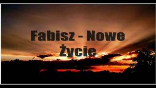 Fabisz  Nowe Życie [upl. by Plossl]