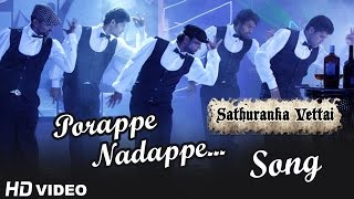 Sathuranga Vettai Songs  Video Songs  1080P HD  Songs Online  Porappe Nadappe Song [upl. by Ilan]