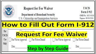 How to Fill out Form I912 Request for Fee Waiver  Apply for USCIS Fee Waiver Form I912 [upl. by Hanleigh]