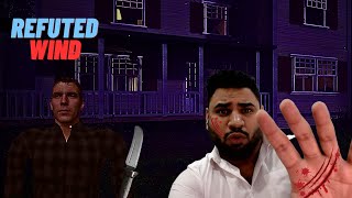 TRACKING A SERIAL KILLER Bad IDEA  Refuted Wind  A Home Invasion Horror Full Game In Hindi [upl. by Nwatna]