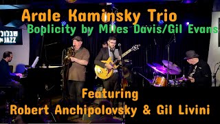 Arale Kaminsky Trio Featuring Robert Anchipolovsky amp Gil Livini Boplicity [upl. by Oibaf]