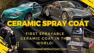 Ceramic Spray Coat  Unique ceramic coating  1st sprayable ceramic coating in the World [upl. by Ielhsa583]