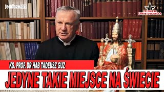 Ks prof Tadeusz Guz  Jedyne takie miejsce na świecie [upl. by Sell504]