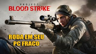 ESSE JOGO PARA PC FRACO É FRENETICO  Project Blood Strike [upl. by Newhall]