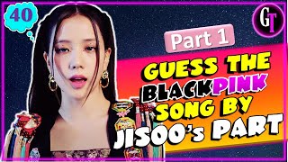 Lets Play Blink  GUESS THE BLACKPINK SONG BY JISOOS PART [upl. by Saddler]