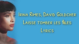 Irina Rimes David Goldcher  Laisse tomber les filles LyricsParolesVersuri [upl. by Eleanore999]