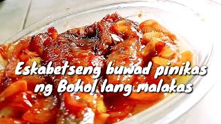 Eskabetseng buwadtuyo pinikas ng bohol  Super easy and quick easy recipe [upl. by Ielarol]