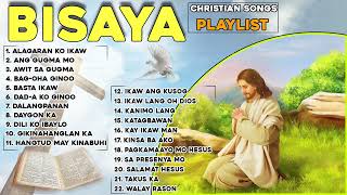 Bisaya Praise Songs Playlist  Bisaya Christian Songs Nonstop 2023 [upl. by Ollecram]