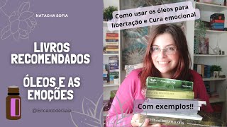 LIVROS  Como uso os livros dos óleos essenciais para emoções  Recomendações de Livros [upl. by Nessy]