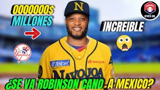 INCREIBLE ¿SE va ROBINSON CANO A MEXICO y con UN CONTRATO MILLONARIO te SORPRENDERA  MLB [upl. by Anahsirk301]