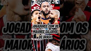 Part1  OS JOGADORES COM OS MAIORES SALÁRIOS DO FUTEBOL BRASILEIRO [upl. by Ateuqal308]