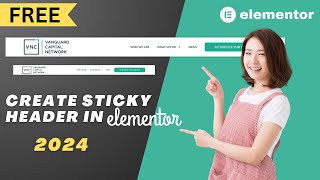 How To Create Sticky Header in Elementor Free  WordPress Tutorial [upl. by Bernj]