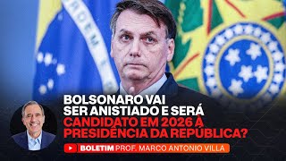 BOLSONARO VAI SER ANISTIADO E SERÁ CANDIDATO EM 2026 À PRESIDÊNCIA DA REPÚBLICA [upl. by Assirek]