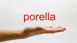 How to Pronounce porella  American English [upl. by Ettevets]