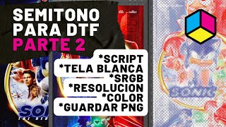 🔵🔵 Parte 2  Semitono para impresión DTF Tipo Simrip  Tela blanca color y mas detalles [upl. by Ellehciram]