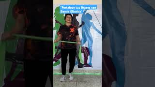 Fortalece Brazos con Banda Elástica adultosmayores65ymas envejecimiento [upl. by Normak]