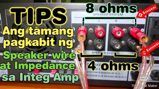 Tamang pagkabit ng Speaker wire at Impedance sa Integrated Amp  4ohms at 8ohms [upl. by Midge]