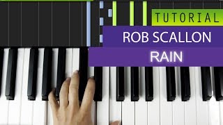 Rob Scallon  Rain  Piano Tutorial  Cover [upl. by Pam]