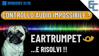 Controllo Audio impossibile EarTrumpete risolvi [upl. by Nadya823]