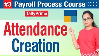 3 Payroll Course Attendance management in Tally Prime [upl. by Noreh570]