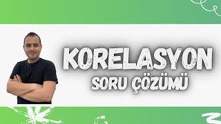 KORELASYON SORU ÇÖZÜMÜ2 [upl. by Allemaj]