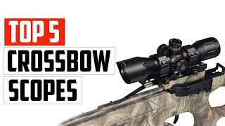 Top 5 Best Crossbow Scopes In 2023 [upl. by Etnauq]