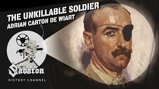 The Unkillable Soldier – Adrian Carton de Wiart – Sabaton History 109 Official [upl. by Halbeib]