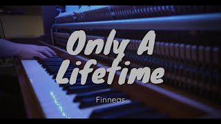 Only A Lifetime  Finneas Piano Cover [upl. by Uaeb]