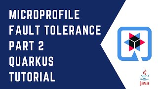 Microprofile Fault Tolerance with Quarkus Part 2  Timeout  CircuitBreaker  Quarkus Tutorial [upl. by Kuehnel]