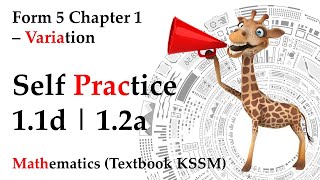 Form 5 Mathematics KSSM Chapter 1  Variation  Self Practice 11d  Self Practice 12a [upl. by Bertelli]