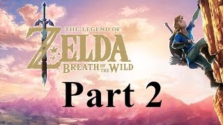 Legend of Zelda Breath of the Wild  Longplay  Part 2 [upl. by Leotie181]