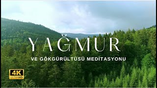 DOĞAL YAĞMUR VE GÖKGÜRÜLTÜSÜ MEDITASYONU [upl. by Aruabea]