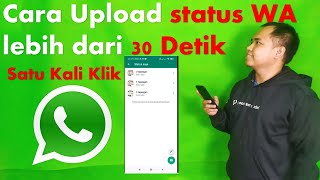 Cara Upload Status WA lebih dari 30 Detik [upl. by Eimiaj]