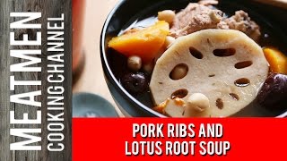 Pork Ribs and Lotus Root Soup  排骨莲藕汤 [upl. by Rehpotsirhk]