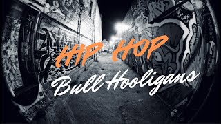 Bull Hooligans  HIP HOP [upl. by Attenyl]