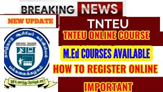 TNTEU MEd ONLINE COURSE HOW TO REGISTER ONLINE COURSE [upl. by Melda268]