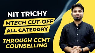 CCMT COUNSELLING 2024  NIT TRICHY MTECH CUTOFF  ALL CATEGORY [upl. by Zealand]