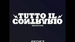 Fedez ft Danti  Tutto il Contrario Remix Tutto il contrario remixtape 2011 [upl. by Mhoj]