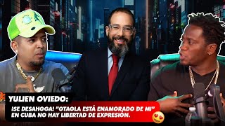 Yulien Oviedo ¡SE DESAHOGA quotOtaola ESTÁ ENAMORADO DE MIquot en CubaNO HAY LIBERTAD DE EXPRESIÓN [upl. by Nguyen]