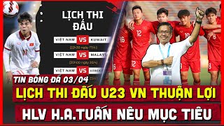 🔴 Lịch thi đấu vòng bảng của U23 Việt Nam U23 Châu Á 2024  Thầy trò HLV HAT gặp thuận lợi [upl. by Kravits762]